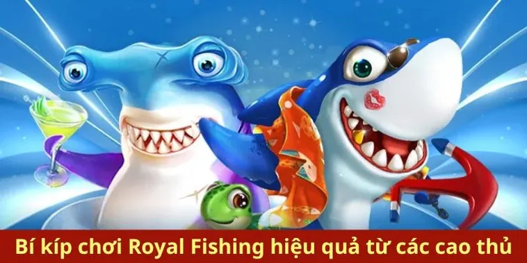 Bí Quyết Chinh Phục Đại Dương Và Cách Chơi Bắn Cá Royal Fishing Tại W88